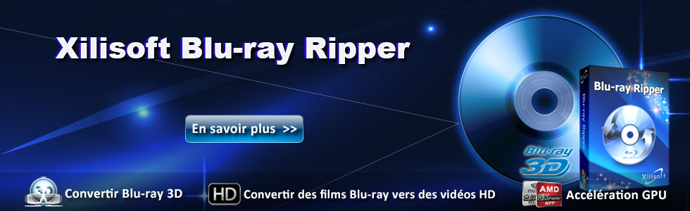 Blu-ray Ripper - grande mise à jour! Convertir Blu-ray 3D